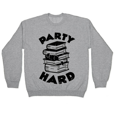 Party Hard Pullover