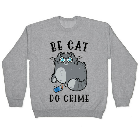 Be Cat Do Crime Pullover
