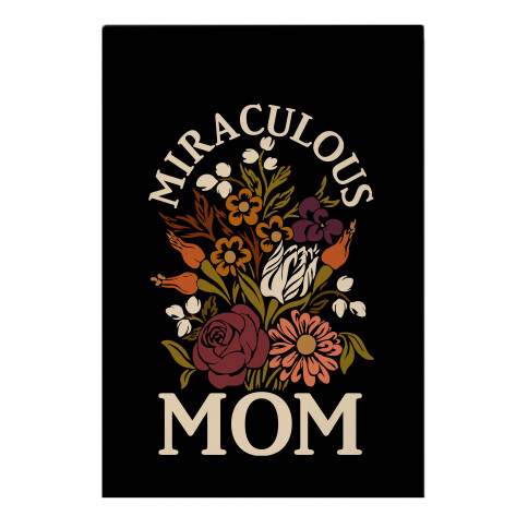 Miraculous Mom Garden Flag