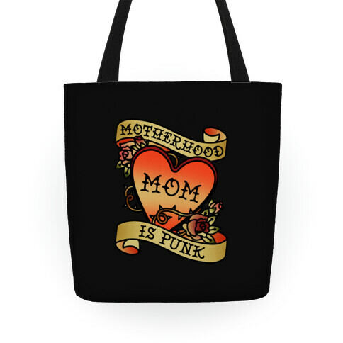 Motherhood Is Punk Tote