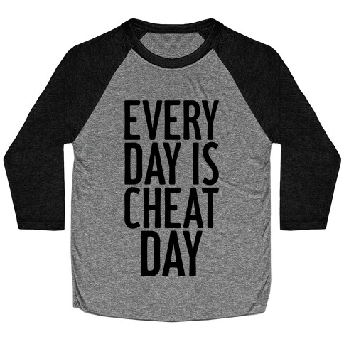 Every Day Is Cheat Day Baseball Tee