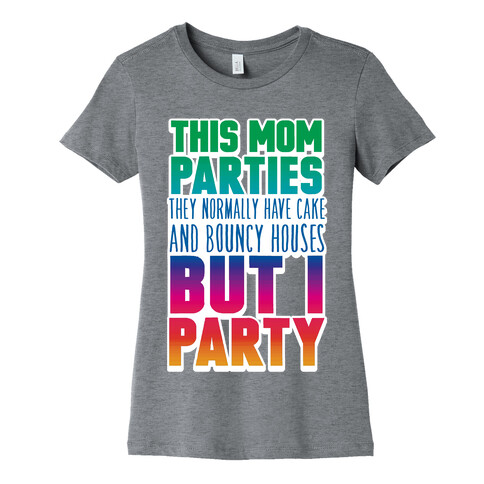 This Mom Parties Womens T-Shirt