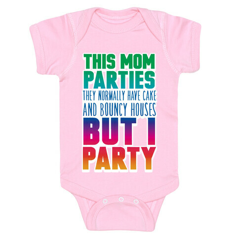 This Mom Parties Baby One-Piece