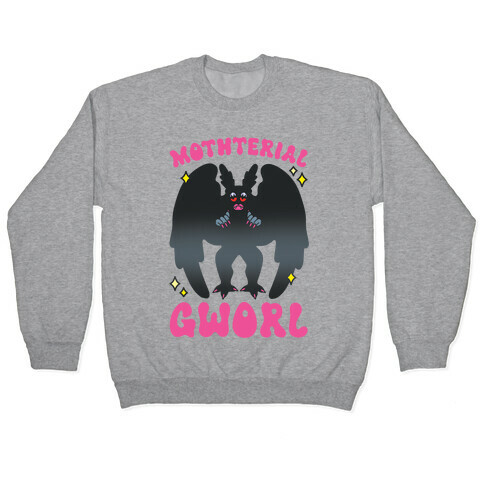 Mothterial Gworl Mothman Parody Pullover