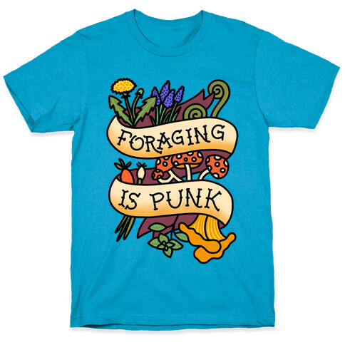 Foraging Is Punk T-Shirt