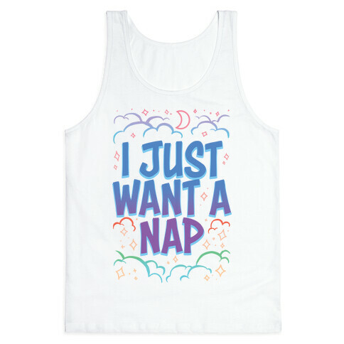 I Just Want A Nap Tank Top