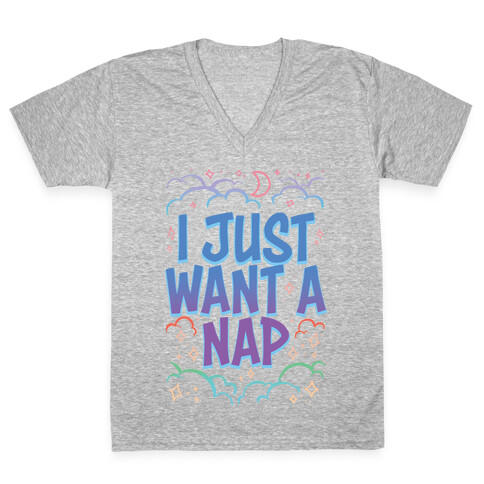 I Just Want A Nap V-Neck Tee Shirt