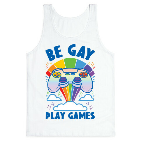 Be Gay Play Games Tank Top