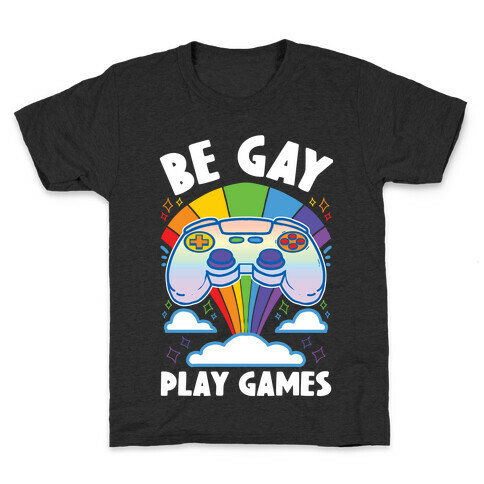 Be Gay Play Games Kids T-Shirt