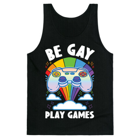 Be Gay Play Games Tank Top