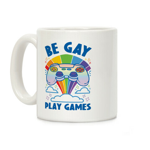 Be Gay Play Games Coffee Mug