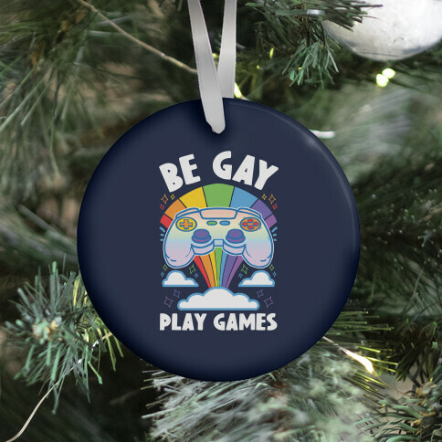 Be Gay Play Games Ornament