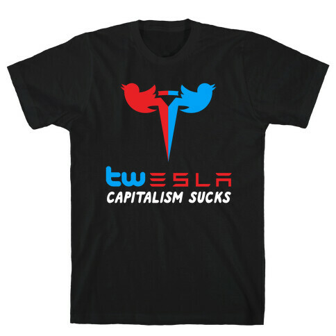 Twesla Capitalism Sucks T-Shirt
