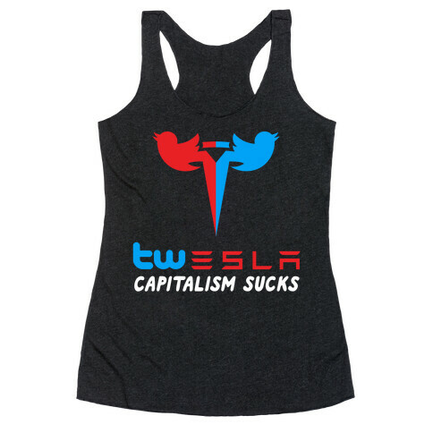 Twesla Capitalism Sucks Racerback Tank Top