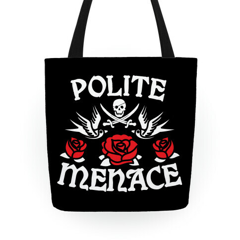 Polite Menace Tote