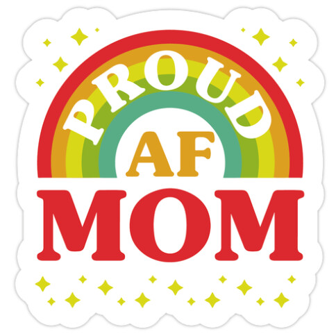 Proud AF Mom Die Cut Sticker