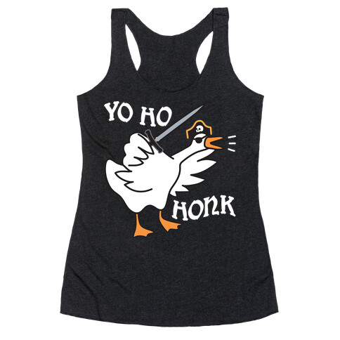 Yo Ho Honk Pirate Goose Racerback Tank Top