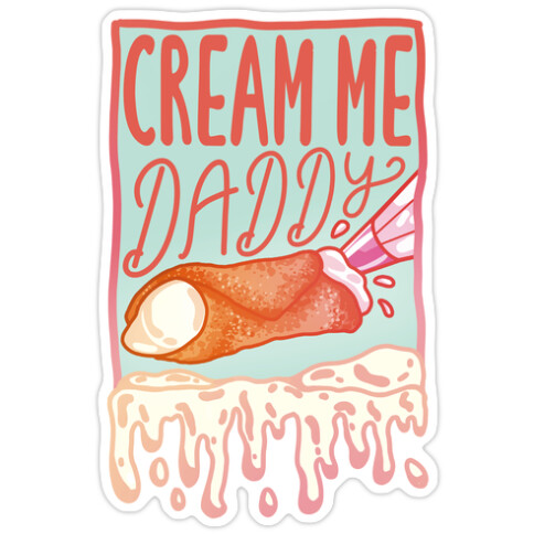 Cream Me Daddy Cannoli Die Cut Sticker