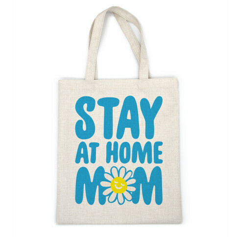 Stay At Home Mom  Casual Tote