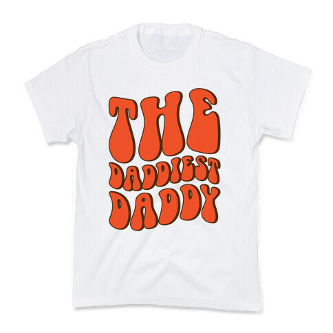 The Daddiest Daddy Kids T-Shirt
