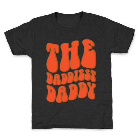 The Daddiest Daddy Kids T-Shirt