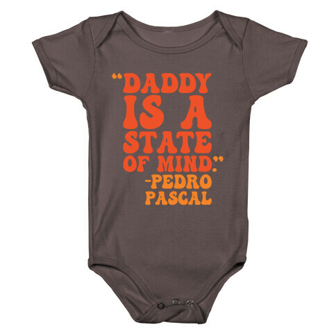 Daddy Is A State of Mind Quote Baby One-Piece