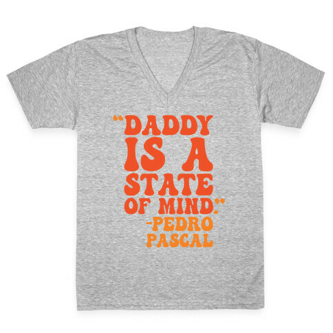 Daddy Is A State of Mind Quote V-Neck Tee Shirt