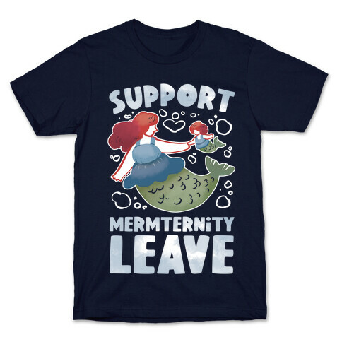 Support Mermternity Leave T-Shirt