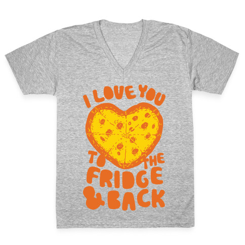 I Love You To The Fridge & Back V-Neck Tee Shirt