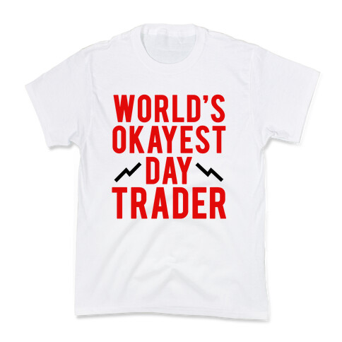 World's Okayest Day Trader Kids T-Shirt