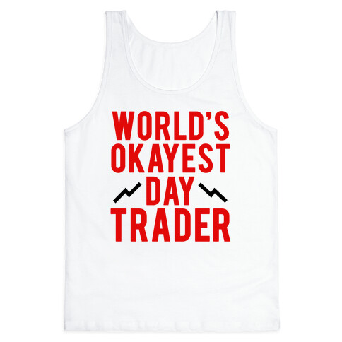 World's Okayest Day Trader Tank Top