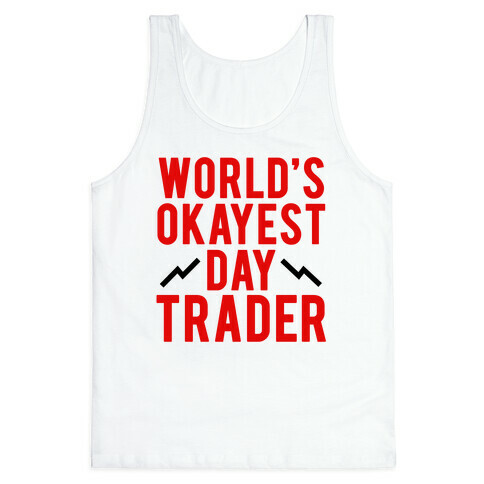 World's Okayest Day Trader Tank Top