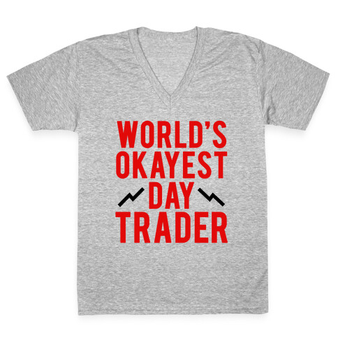 World's Okayest Day Trader V-Neck Tee Shirt