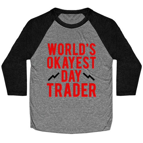 World's Okayest Day Trader Baseball Tee