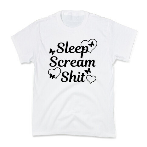 Sleep Scream Shit Kids T-Shirt