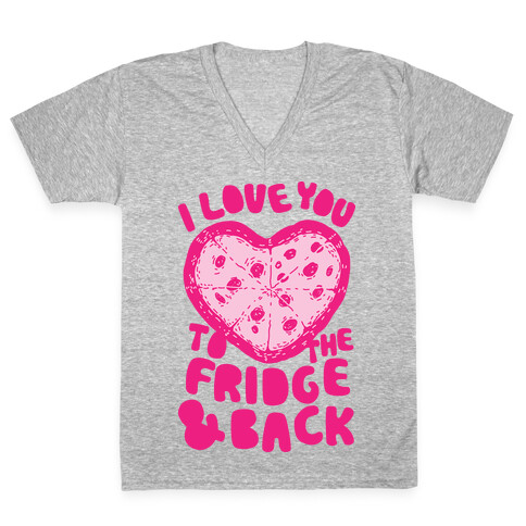 I Love You To The Fridge & Back V-Neck Tee Shirt