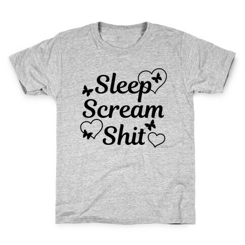 Sleep Scream Shit Kids T-Shirt