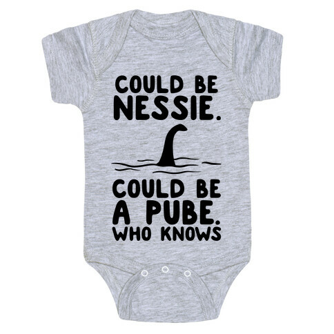Could Be Nessie. Could Be A Pube. Baby One-Piece