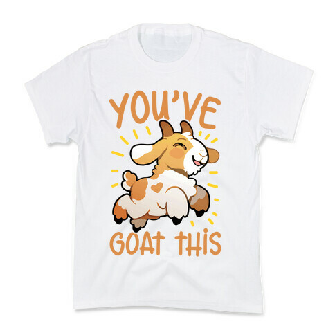 You've Goat This Kids T-Shirt