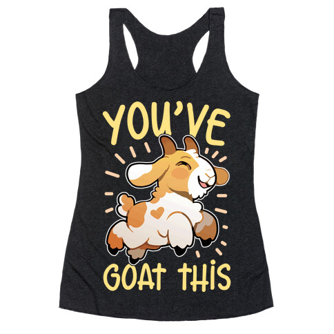 You've Goat This Racerback Tank Top