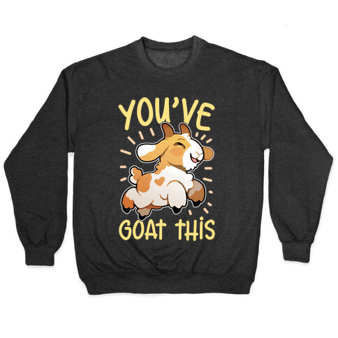 You've Goat This Pullover