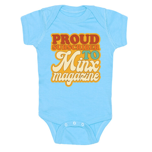 Proud Subscriber To Minx Magazine Parody Baby One-Piece