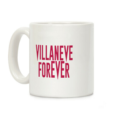 Villaneve Forever Parody Coffee Mug
