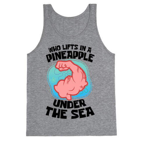 Who Lifts In A Pineapple Under The Sea Tank Top