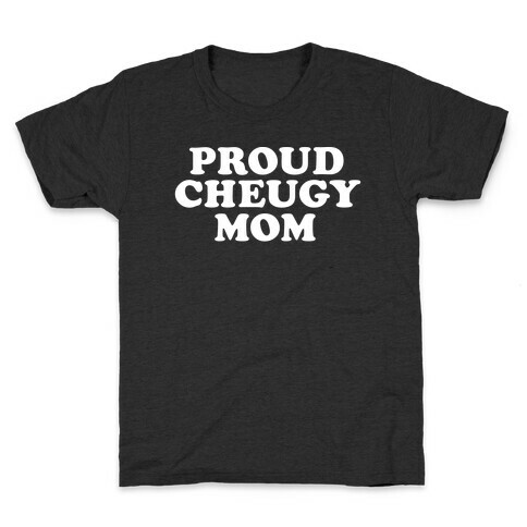 Proud Cheugy Mom Kids T-Shirt