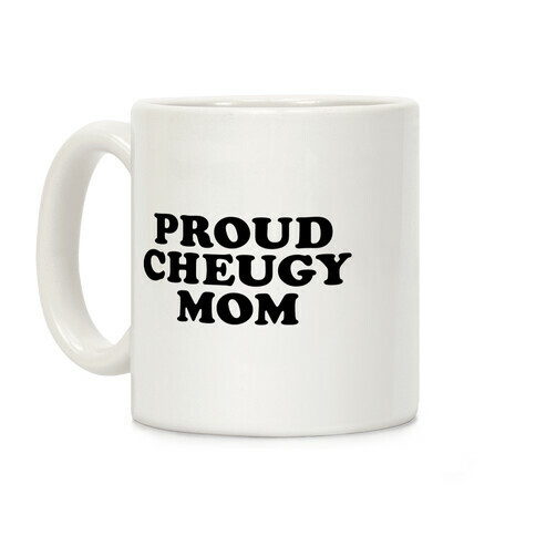 Proud Cheugy Mom Coffee Mug