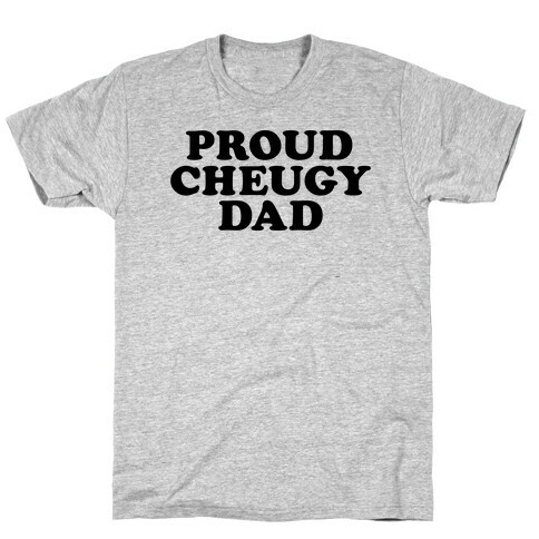 Proud Cheugy Dad T-Shirt