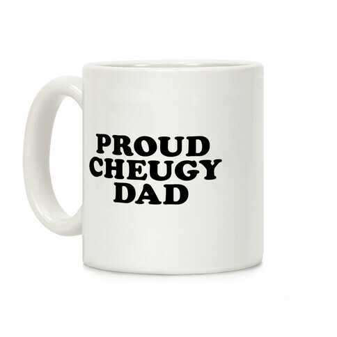 Proud Cheugy Dad Coffee Mug