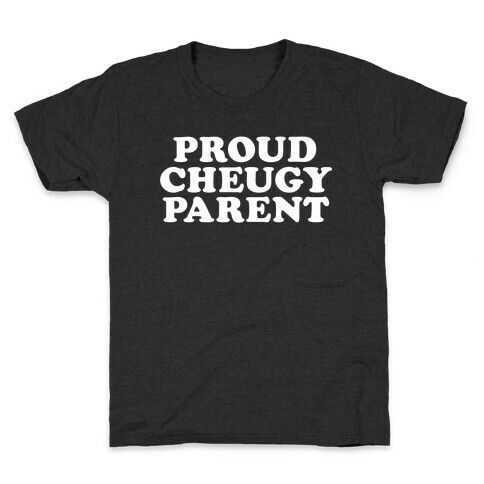 Proud Cheugy Parent  Kids T-Shirt