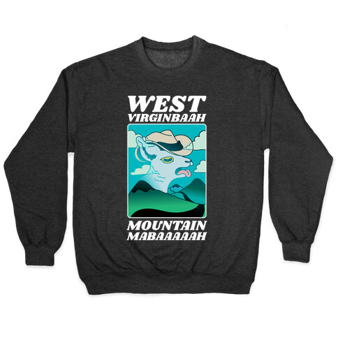 West Virginbaah, Mountain Mabaah (Country Roads Goat)  Pullover